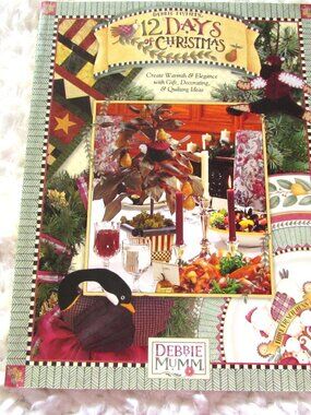 Debbie Mumm's 12 Days Of Christmas Gift Ideas Craft Quilting Projects